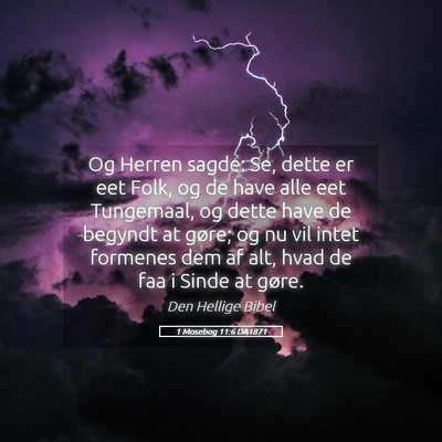 Picture 05 - 1 Mosebog 11:6 DA1871 - Og Herren sagde: Se, dette er eet Folk, og de - Bible Verse Picture