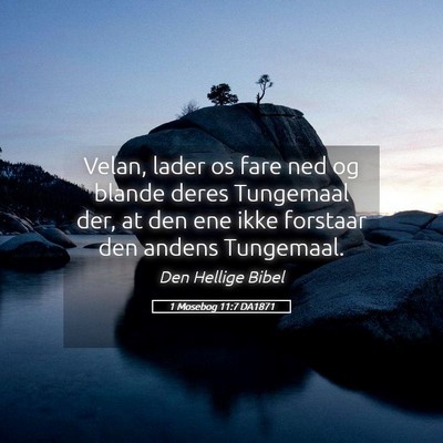 Picture 05 - 1 Mosebog 11:7 DA1871 - Velan, lader os fare ned og blande deres - Bible Verse Picture