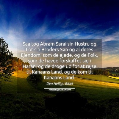 Picture 05 - 1 Mosebog 12:5 DA1871 - Saa tog Abram Sarai sin Hustru og Lot sin Broders - Bible Verse Picture