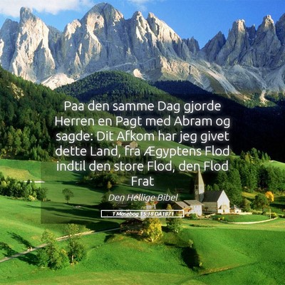 Picture 05 - 1 Mosebog 15:18 DA1871 - Paa den samme Dag gjorde Herren en Pagt med Abram - Bible Verse Picture