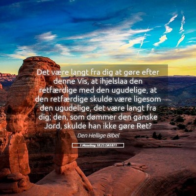 Picture 05 - 1 Mosebog 18:25 DA1871 - Det være langt fra dig at gøre efter denne Vis, - Bible Verse Picture