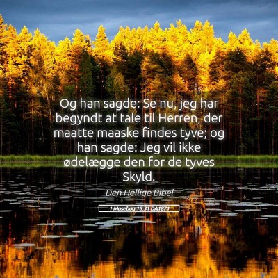 Picture 05 - 1 Mosebog 18:31 DA1871 - Og han sagde: Se nu, jeg har begyndt at tale til - Bible Verse Picture