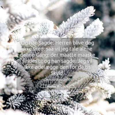 Picture 05 - 1 Mosebog 18:32 DA1871 - Og han sagde: Herren blive dog ikke vred, saa vil - Bible Verse Picture