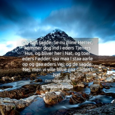 Picture 05 - 1 Mosebog 19:2 DA1871 - Og han sagde: Se nu mine Herrer, kommer dog ind i - Bible Verse Picture