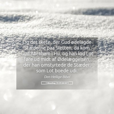 Picture 05 - 1 Mosebog 19:29 DA1871 - Og det skete, der Gud ødelagde Stæderne paa - Bible Verse Picture