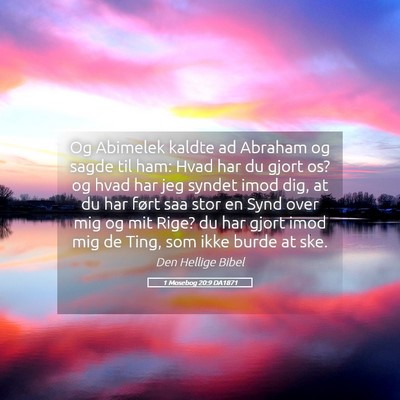 Picture 05 - 1 Mosebog 20:9 DA1871 - Og Abimelek kaldte ad Abraham og sagde til ham: - Bible Verse Picture