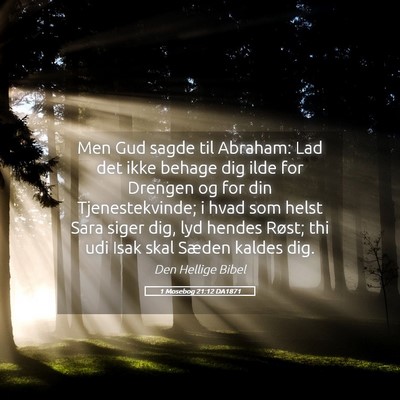 Picture 05 - 1 Mosebog 21:12 DA1871 - Men Gud sagde til Abraham: Lad det ikke behage - Bible Verse Picture