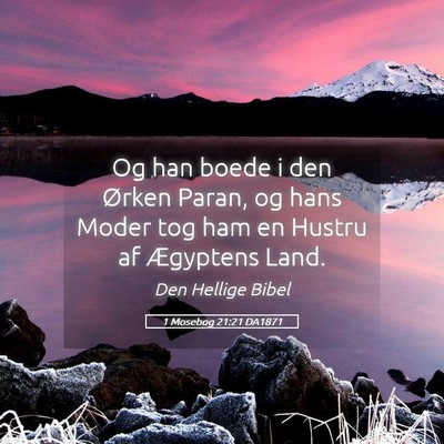 Picture 05 - 1 Mosebog 21:21 DA1871 - Og han boede i den Ørken Paran, og hans Moder - Bible Verse Picture