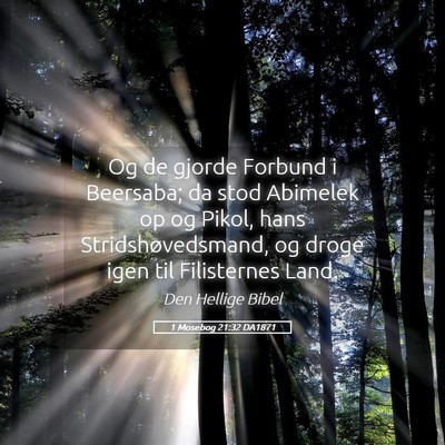Picture 05 - 1 Mosebog 21:32 DA1871 - Og de gjorde Forbund i Beersaba; da stod Abimelek - Bible Verse Picture