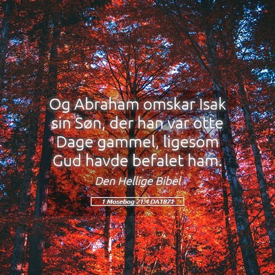 Picture 05 - 1 Mosebog 21:4 DA1871 - Og Abraham omskar Isak sin Søn, der han var otte - Bible Verse Picture