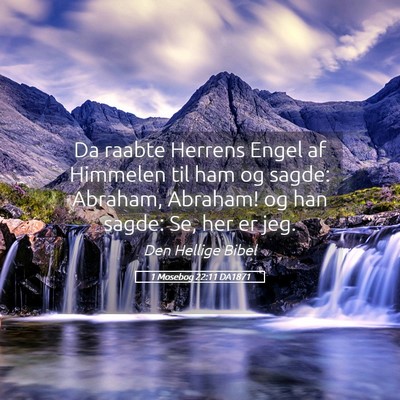 Picture 05 - 1 Mosebog 22:11 DA1871 - Da raabte Herrens Engel af Himmelen til ham og - Bible Verse Picture