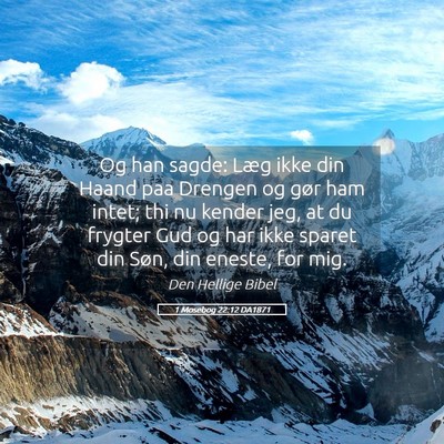 Picture 05 - 1 Mosebog 22:12 DA1871 - Og han sagde: Læg ikke din Haand paa Drengen og - Bible Verse Picture