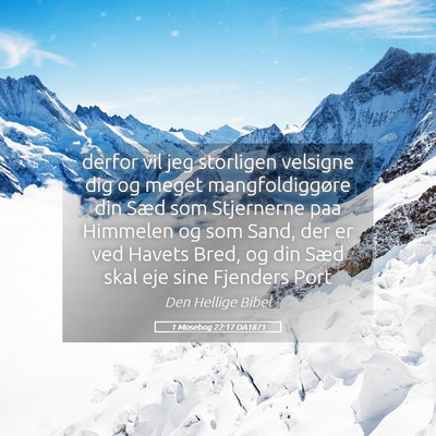 Picture 05 - 1 Mosebog 22:17 DA1871 - derfor vil jeg storligen velsigne dig og meget - Bible Verse Picture