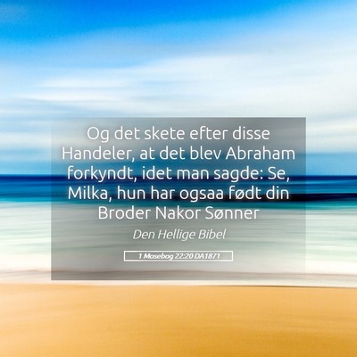 Picture 05 - 1 Mosebog 22:20 DA1871 - Og det skete efter disse Handeler, at det blev - Bible Verse Picture
