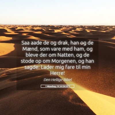 Picture 05 - 1 Mosebog 24:54 DA1871 - Saa aade de og drak, han og de Mænd, som vare - Bible Verse Picture