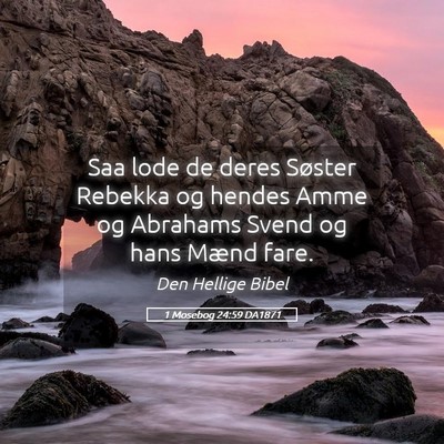 Picture 05 - 1 Mosebog 24:59 DA1871 - Saa lode de deres Søster Rebekka og hendes Amme - Bible Verse Picture