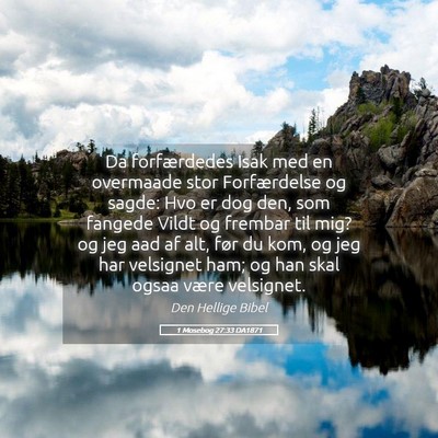 Picture 05 - 1 Mosebog 27:33 DA1871 - Da forfærdedes Isak med en overmaade stor - Bible Verse Picture