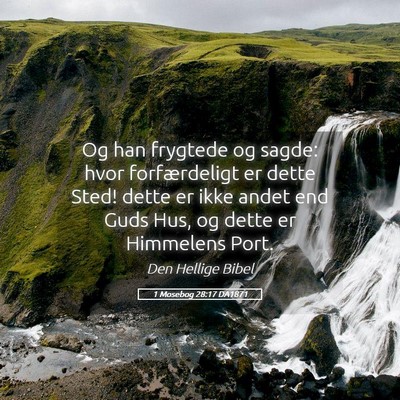 Picture 05 - 1 Mosebog 28:17 DA1871 - Og han frygtede og sagde: hvor forfærdeligt er - Bible Verse Picture