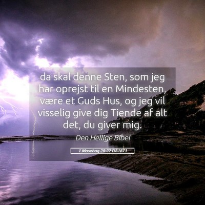 Picture 05 - 1 Mosebog 28:22 DA1871 - da skal denne Sten, som jeg har oprejst til en - Bible Verse Picture