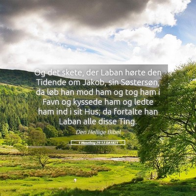 Picture 05 - 1 Mosebog 29:13 DA1871 - Og det skete, der Laban hørte den Tidende om - Bible Verse Picture