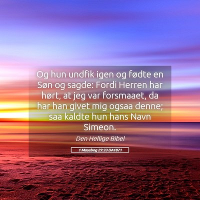 Picture 05 - 1 Mosebog 29:33 DA1871 - Og hun undfik igen og fødte en Søn og sagde: - Bible Verse Picture