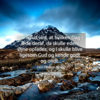 Picture 05 - 1 Mosebog 3:5 DA1871 - men Gud ved, at hvilken Dag I æde deraf, da - Bible Verse Picture
