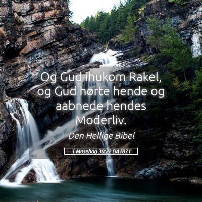 Picture 05 - 1 Mosebog 30:22 DA1871 - Og Gud ihukom Rakel, og Gud hørte hende og - Bible Verse Picture