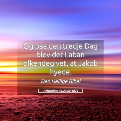 Picture 05 - 1 Mosebog 31:22 DA1871 - Og paa den tredje Dag blev det Laban - Bible Verse Picture