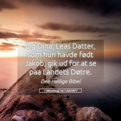 Picture 05 - 1 Mosebog 34:1 DA1871 - Og Dina, Leas Datter, som hun havde født Jakob, - Bible Verse Picture