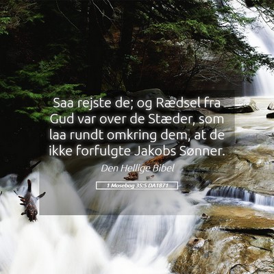 Picture 05 - 1 Mosebog 35:5 DA1871 - Saa rejste de; og Rædsel fra Gud var over de - Bible Verse Picture