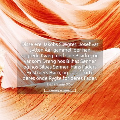Picture 05 - 1 Mosebog 37:2 DA1871 - Disse ere Jakobs Slægter. Josef var sytten Aar - Bible Verse Picture