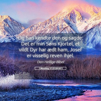 Picture 05 - 1 Mosebog 37:33 DA1871 - Og han kendte den og sagde: Det er min Søns - Bible Verse Picture