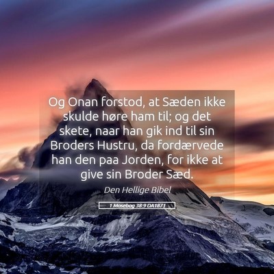 Picture 05 - 1 Mosebog 38:9 DA1871 - Og Onan forstod, at Sæden ikke skulde høre ham - Bible Verse Picture