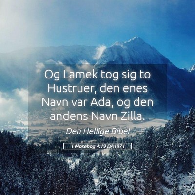 Picture 05 - 1 Mosebog 4:19 DA1871 - Og Lamek tog sig to Hustruer, den enes Navn var - Bible Verse Picture