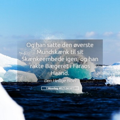 Picture 05 - 1 Mosebog 40:21 DA1871 - Og han satte den øverste Mundskænk til sit - Bible Verse Picture