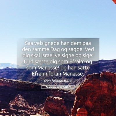 Picture 05 - 1 Mosebog 48:20 DA1871 - Saa velsignede han dem paa den samme Dag og - Bible Verse Picture