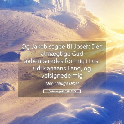 Picture 05 - 1 Mosebog 48:3 DA1871 - Og Jakob sagde til Josef: Den almægtige Gud - Bible Verse Picture