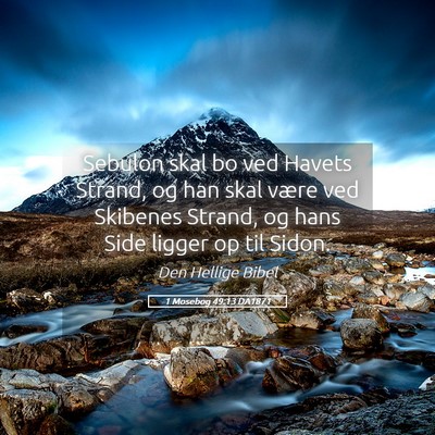Picture 05 - 1 Mosebog 49:13 DA1871 - Sebulon skal bo ved Havets Strand, og han skal - Bible Verse Picture
