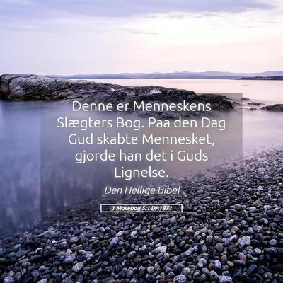 Picture 05 - 1 Mosebog 5:1 DA1871 - Denne er Menneskens Slægters Bog. Paa den Dag - Bible Verse Picture