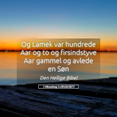Picture 05 - 1 Mosebog 5:28 DA1871 - Og Lamek var hundrede Aar og to og firsindstyve - Bible Verse Picture