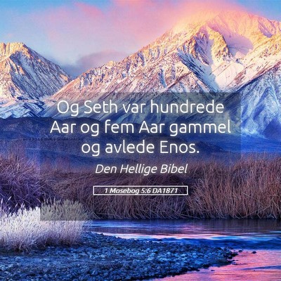 Picture 05 - 1 Mosebog 5:6 DA1871 - Og Seth var hundrede Aar og fem Aar gammel og - Bible Verse Picture