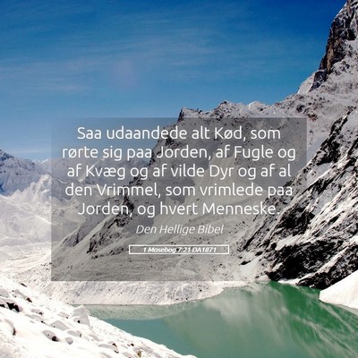 Picture 05 - 1 Mosebog 7:21 DA1871 - Saa udaandede alt Kød, som rørte sig paa - Bible Verse Picture