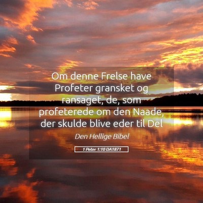Picture 05 - 1 Peter 1:10 DA1871 - Om denne Frelse have Profeter gransket og - Bible Verse Picture
