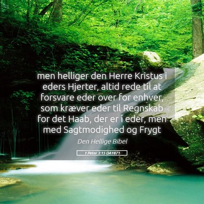 Picture 05 - 1 Peter 3:15 DA1871 - men helliger den Herre Kristus i eders Hjerter, - Bible Verse Picture