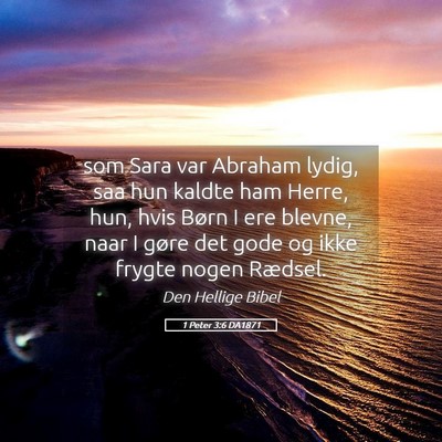 Picture 05 - 1 Peter 3:6 DA1871 - som Sara var Abraham lydig, saa hun kaldte ham - Bible Verse Picture