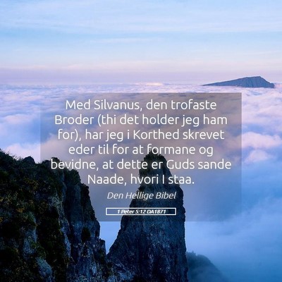 Picture 05 - 1 Peter 5:12 DA1871 - Med Silvanus, den trofaste Broder (thi det holder - Bible Verse Picture