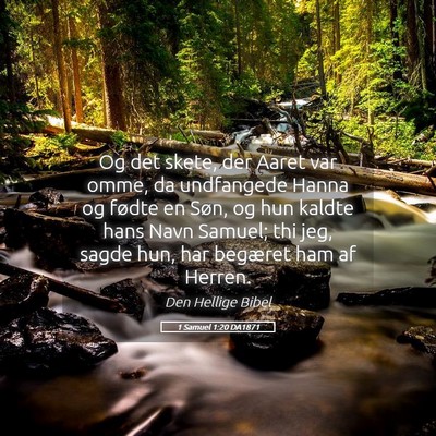 Picture 05 - 1 Samuel 1:20 DA1871 - Og det skete, der Aaret var omme, da undfangede - Bible Verse Picture