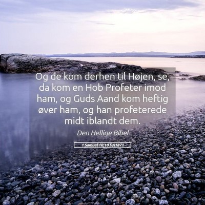 Picture 05 - 1 Samuel 10:10 DA1871 - Og de kom derhen til Højen, se, da kom en Hob - Bible Verse Picture