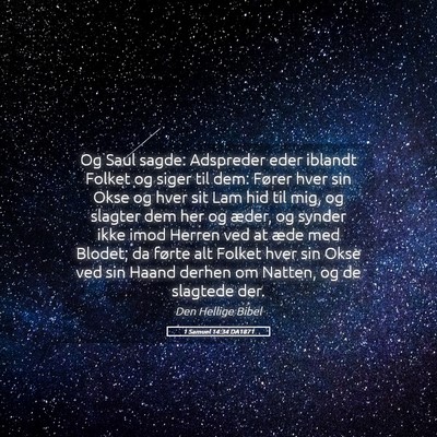 Picture 05 - 1 Samuel 14:34 DA1871 - Og Saul sagde: Adspreder eder iblandt Folket og - Bible Verse Picture