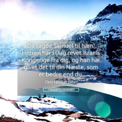 Picture 05 - 1 Samuel 15:28 DA1871 - Da sagde Samuel til ham: Herren har i Dag revet - Bible Verse Picture